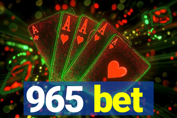 965 bet